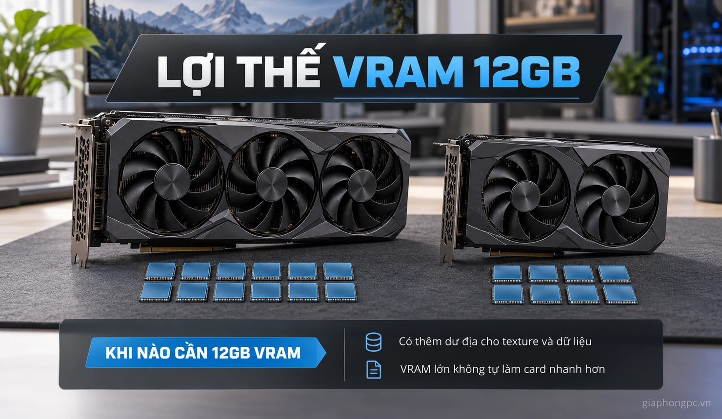 Lợi thế VRAM 12GB của RTX 3060 so với RTX 4060