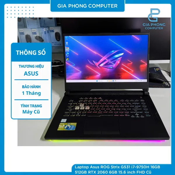 Laptop Asus ROG Strix G531 i7-9750H 16GB 512GB RTX 2060 6GB 15.6 inch FHD Cũ