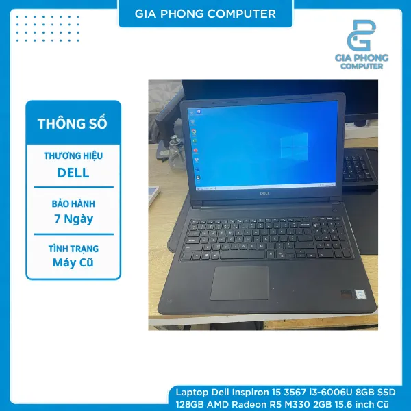 Laptop Dell Inspiron 15 3567 i3-6006U 8GB SSD 128GB AMD Radeon R5 M330 2GB 15.6 inch Cũ