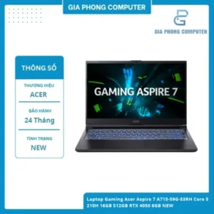 Laptop Gaming Acer Aspire 7 A715-59G-53RH Core 5 210H 16GB 512GB RTX 4050 6GB NEW