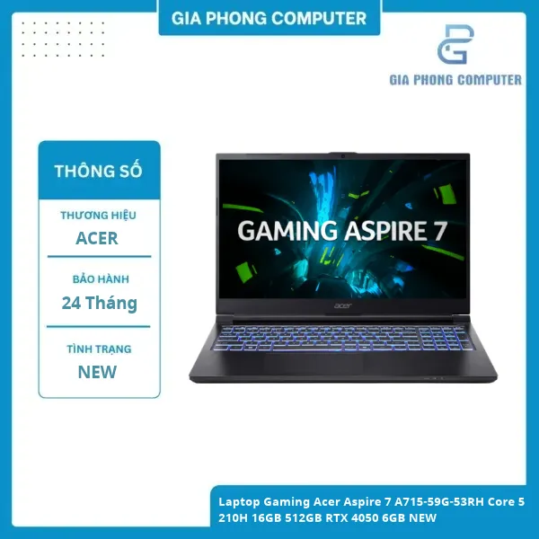 Laptop Gaming Acer Aspire 7 A715-59G-53RH Core 5 210H 16GB 512GB RTX 4050 6GB NEW