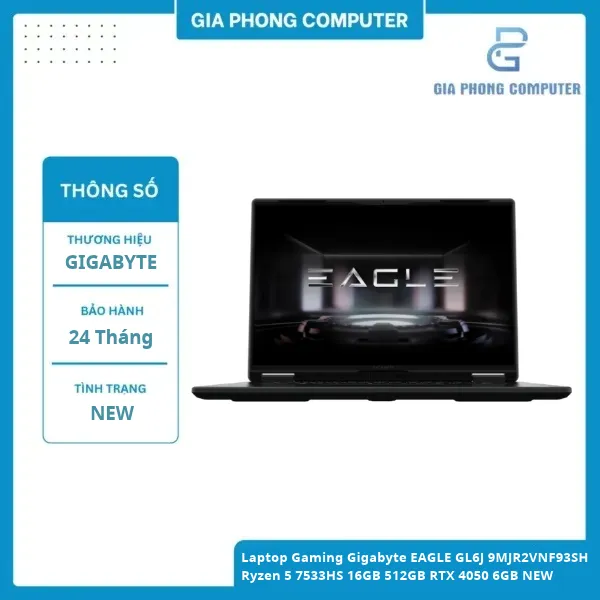 Laptop Gaming Gigabyte EAGLE GL6J 9MJR2VNF93SH Ryzen 5 7533HS 16GB 512GB RTX 4050 6GB NEW