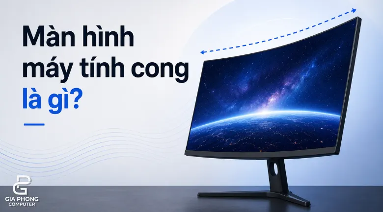 Màn hình máy tính cong là gì