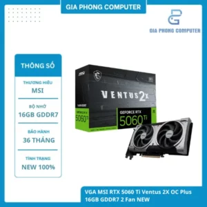 VGA MSI RTX 5060 Ti Ventus 2X OC Plus 16GB GDDR7 2 Fan NEW
