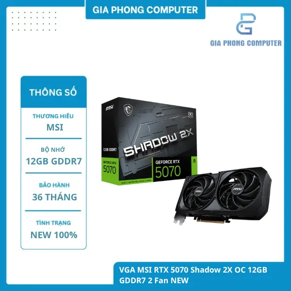VGA MSI RTX 5070 Shadow 2X OC 12GB GDDR7 2 Fan NEW