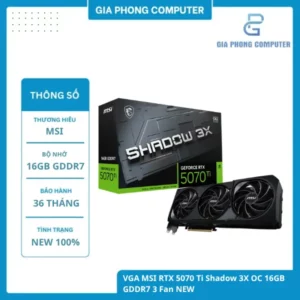 VGA MSI RTX 5070 Ti Shadow 3X OC 16GB GDDR7 3 Fan NEW