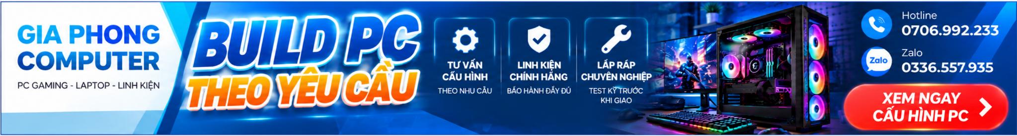 Build PC theo yêu cầu tại Gia Phong Computer