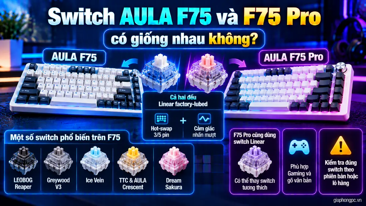 Switch AULA F75 và F75 Pro có giống nhau không