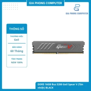 RAM DDR5 16GB BUSS 5200 GEIL SPEAR V (Tản nhiệt) BLACK