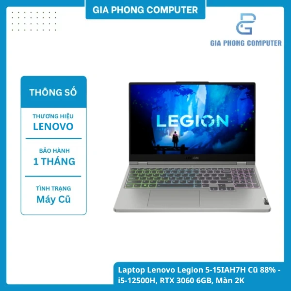 Laptop Lenovo Legion 5-15IAH7H Cũ 88% - i5-12500H, RTX 3060 6GB, Màn 2K
