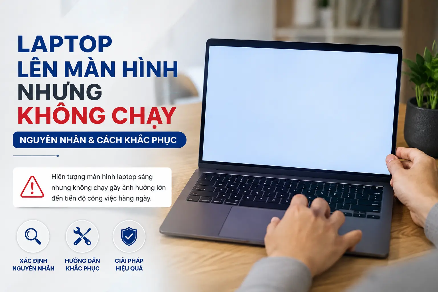 Hiện tượng màn hình laptop sáng nhưng không chạy gây ảnh hưởng lớn đến tiến độ công việc hàng ngày.
