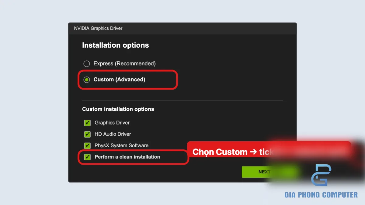 Chọn Custom Advanced và Perform a clean installation trong NVIDIA Installer